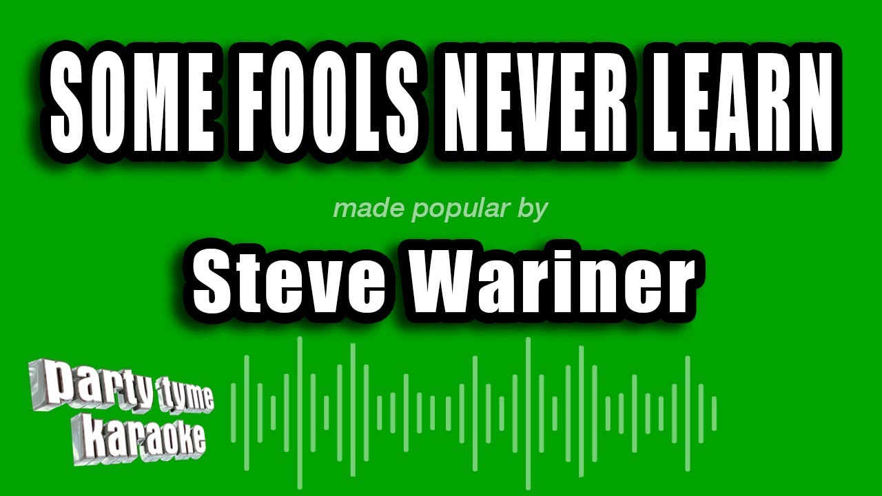 Steve Wariner - Some Fools Never Learn (Karaoke Version)