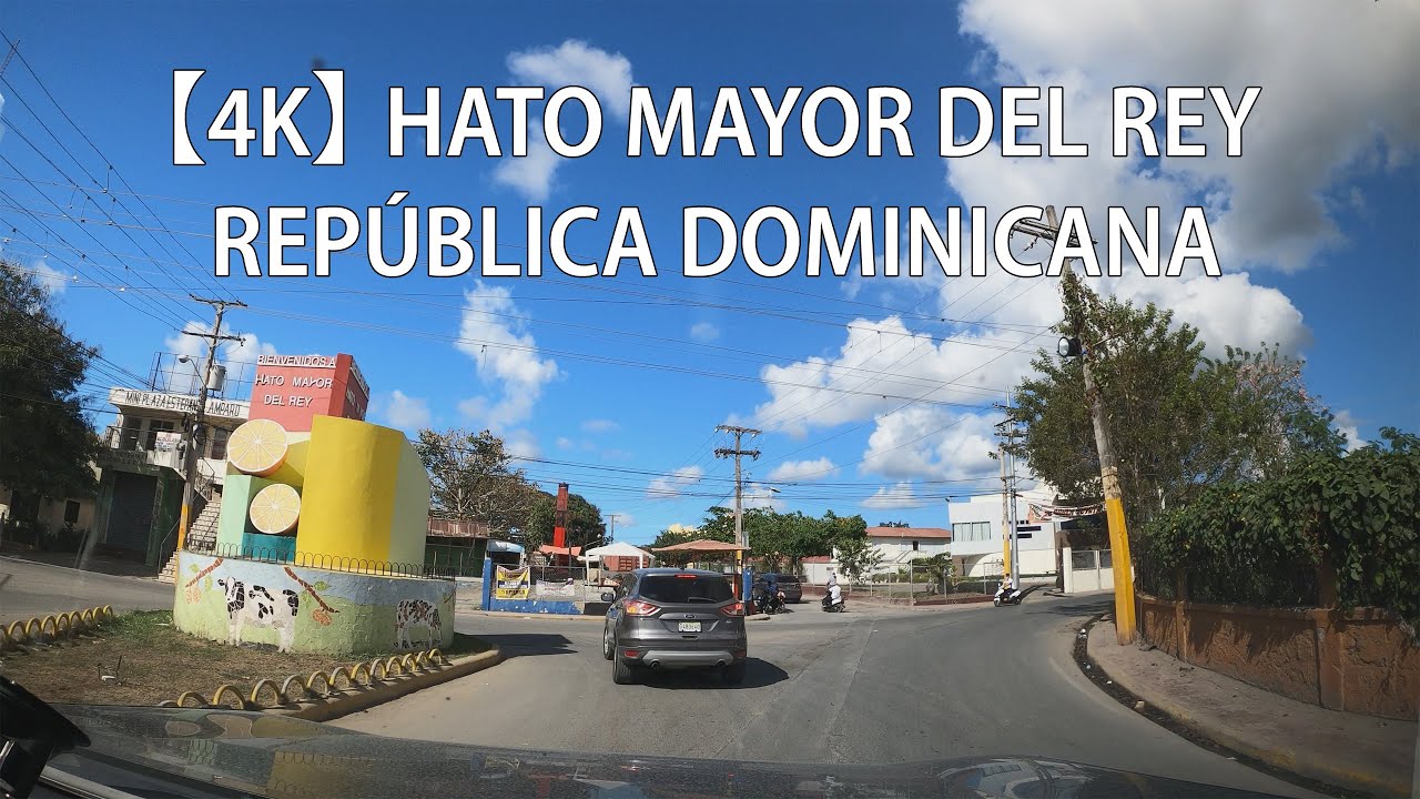 【4K】 Recorrido Por Hato Mayor del Rey, Hato Mayor, República Dominicana