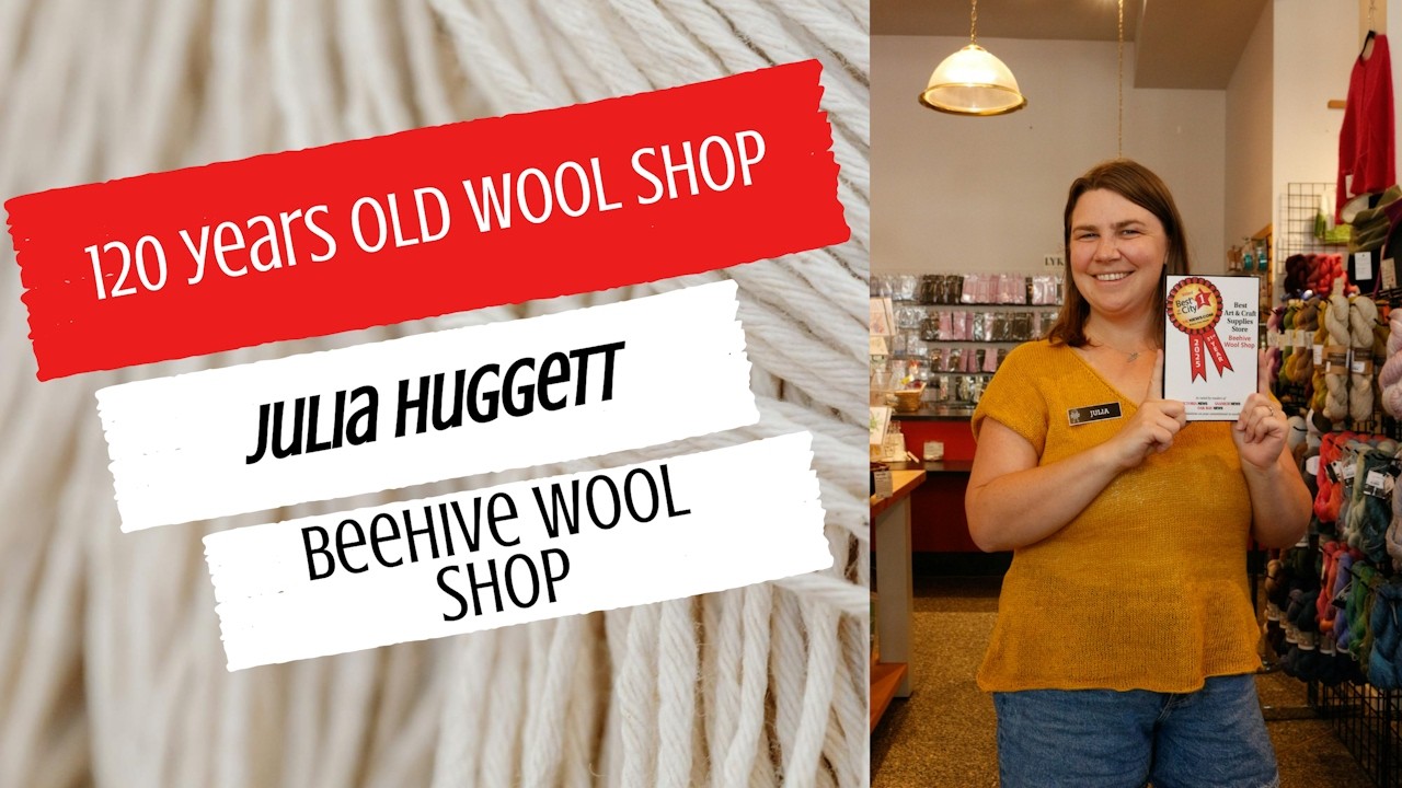 Магазин пряжи Beehive Wool Shop, которому 120 лет, интервью с Джулией Хаггет | Fiberchats, эпизод...