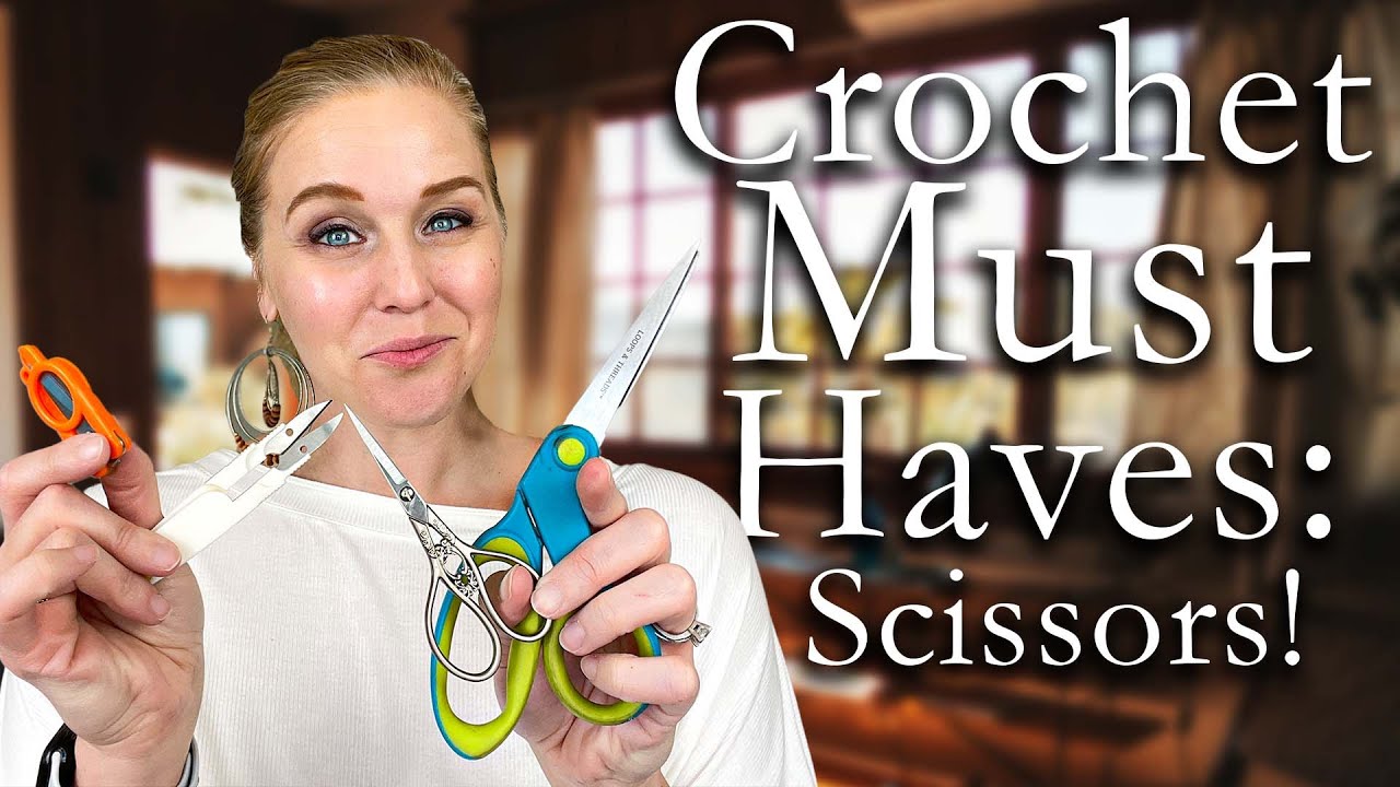 Choosing Scissors for Crochet