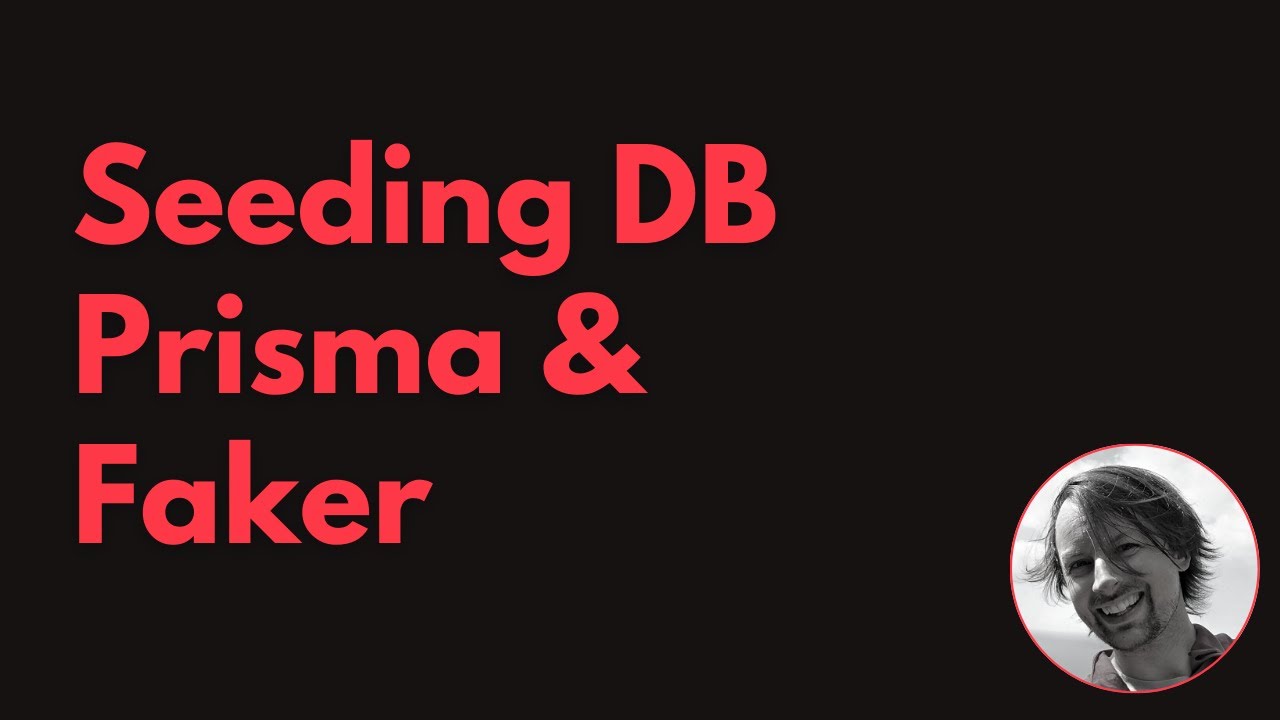 Seeding Database with Prisma & Faker