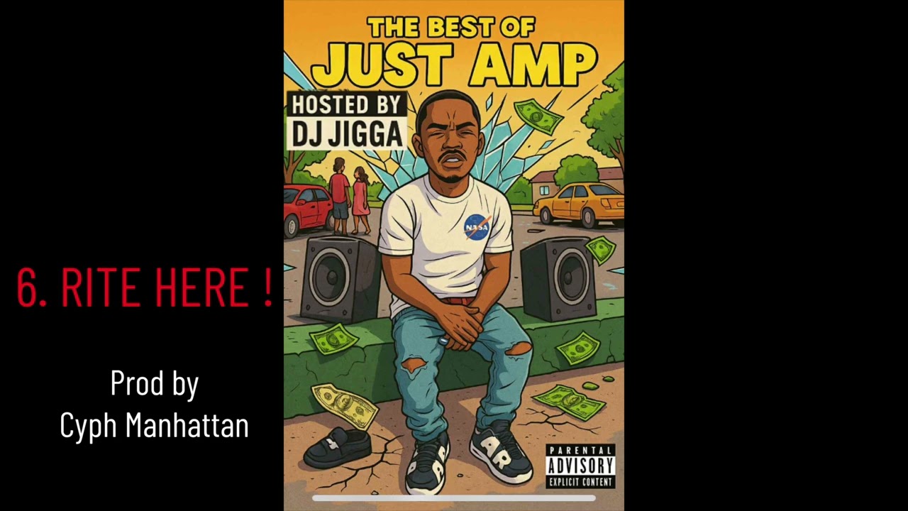 6.RITE HERE - JustAMP /PROD BY CYPH @CyPh (BEST OF JustAMP MIXTAPE 🔥)HOSTED BY DJ JIGGA @djjigga !!