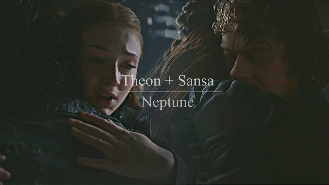 Theon + Sansa | Neptune [+8x02]