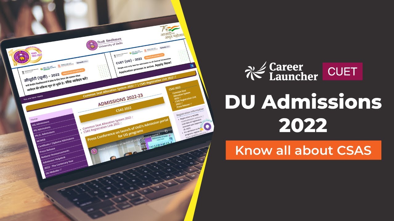 DU Admissions 2022 | Know all about Common Seat Allocation System (CSAS) | CUET 2022