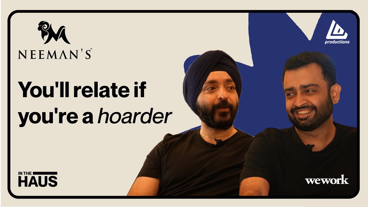 You'll relate if you're a HOARDER | Taran Chhabra (Neemans) | In The Haus