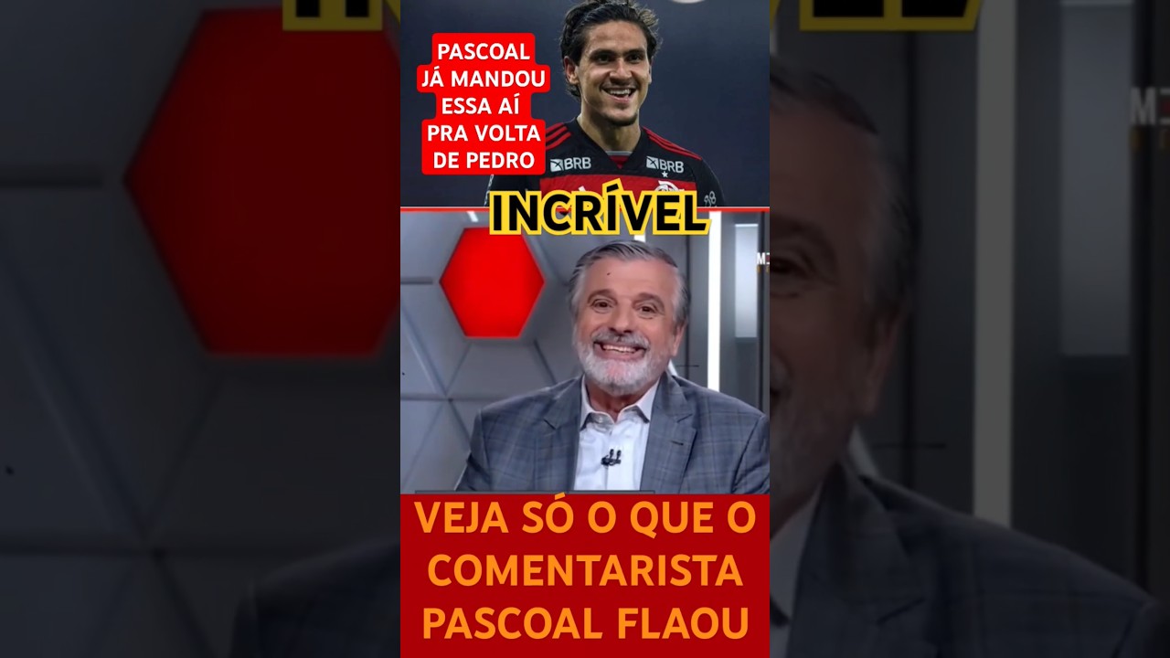 OLHA S&Oacute; O QUE O COMENTARISTA PASCOAL FALOU SOBRE PEDRO, INCR&Iacute;VEL VEJA