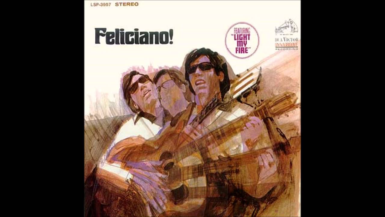 Jos&eacute; Feliciano - Light My Fire