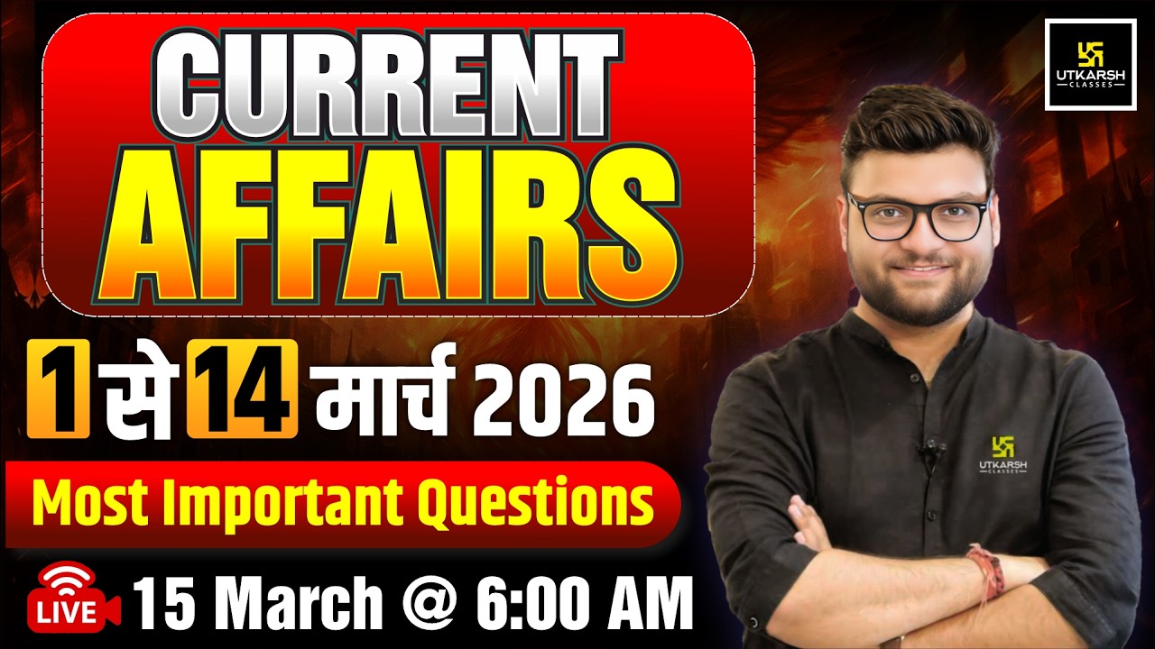 1-14 March Current Affairs Revision | Current Affairs Today | Kumar Gaurav Sir