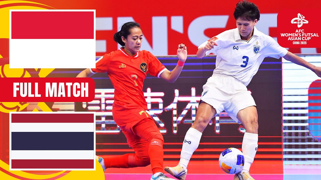 Indonesia vs. Thailand | Full Match | AFC Women’s Futsal Asian Cup™ China 2025