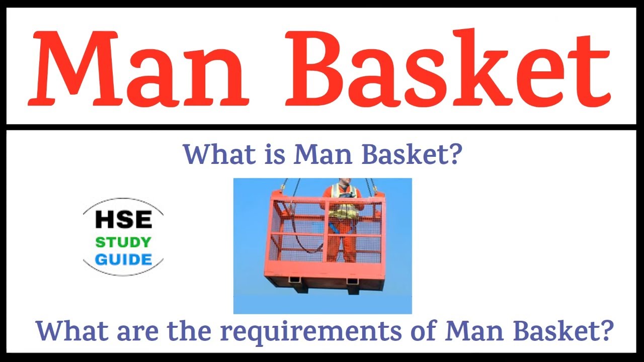 Man Basket | What Is Man Basket | What Are The Requirement of Man Basket | HSE STUDY GUIDE