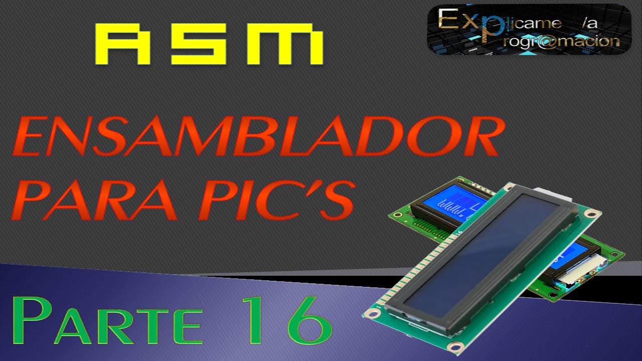 Programación en Ensamblador(ASM) para PIC-[LCD]