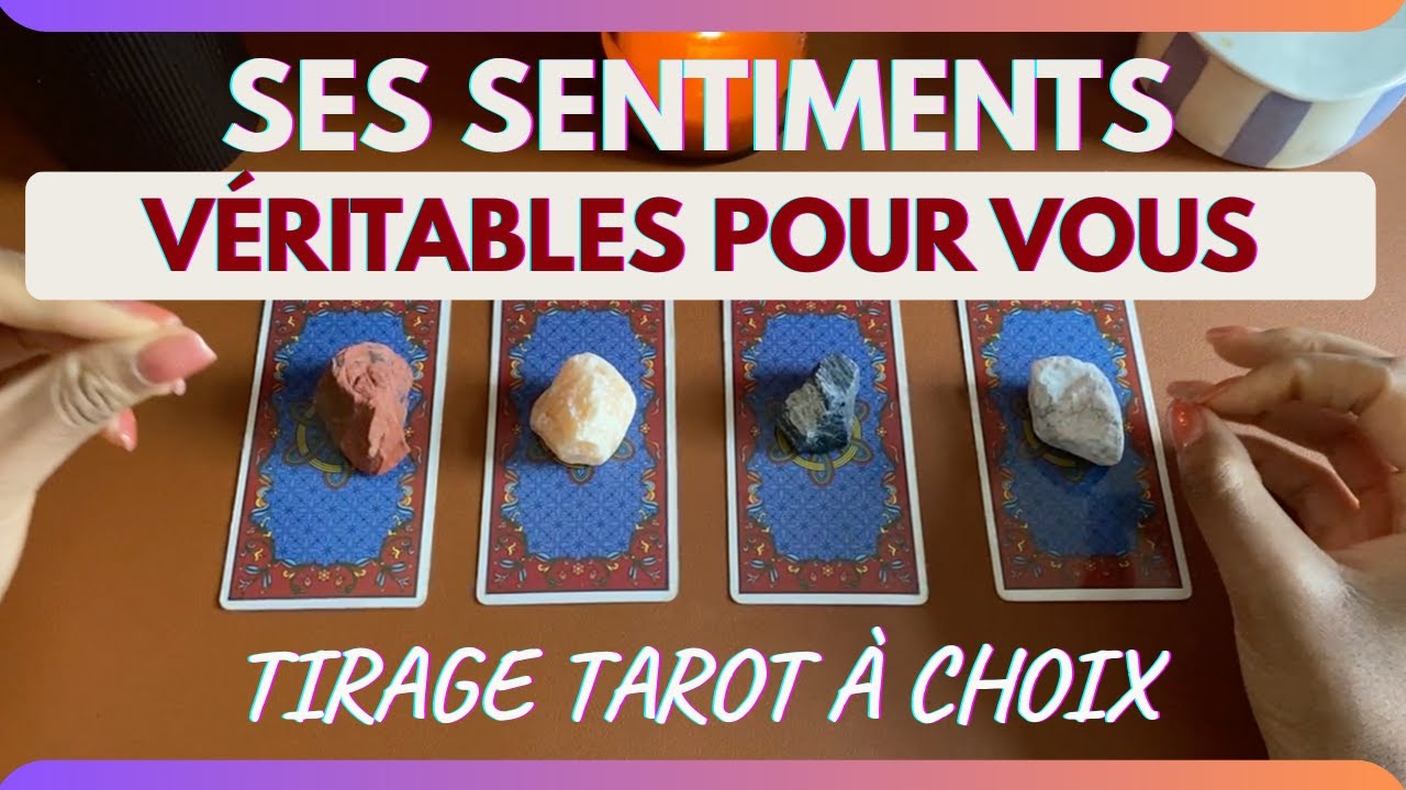 ✨SES PENS&Eacute;ES ET SENTIMENTS R&Eacute;ELS POUR VOUS 💗 | Tirage sentimental au choix | Guidance intemporelle