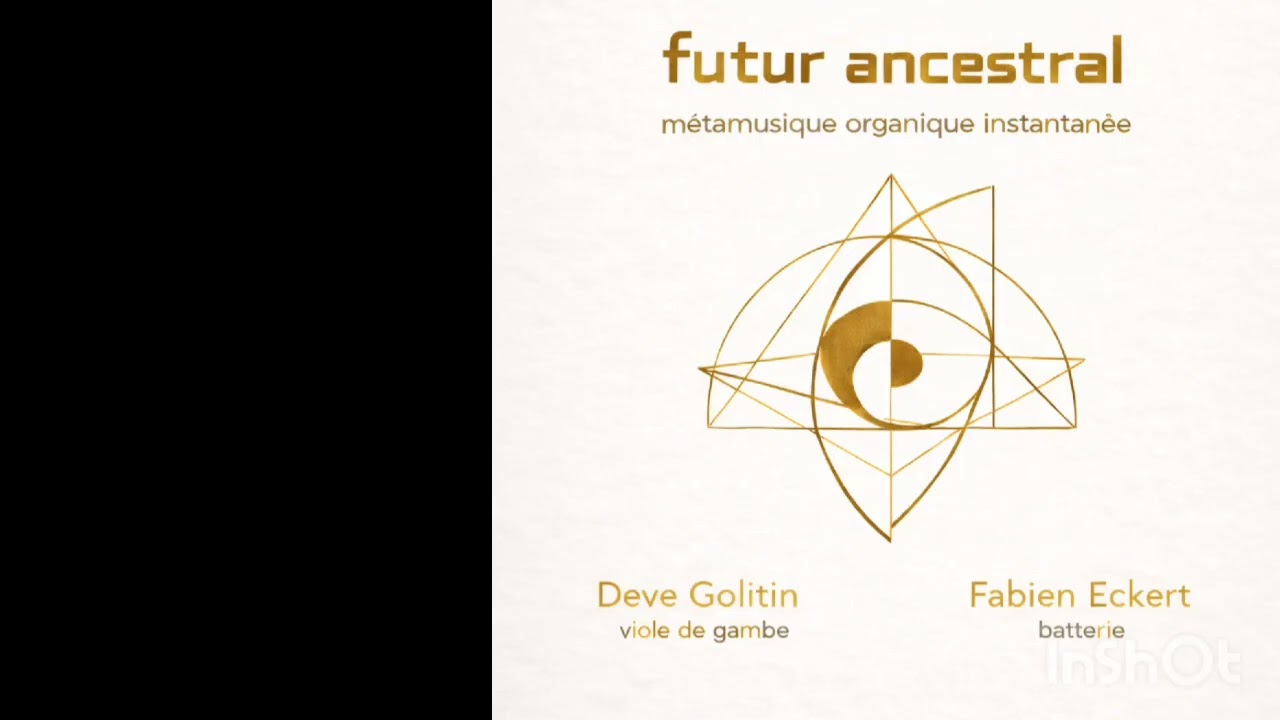 Futur ancestral' (viole de gambe~batterie)