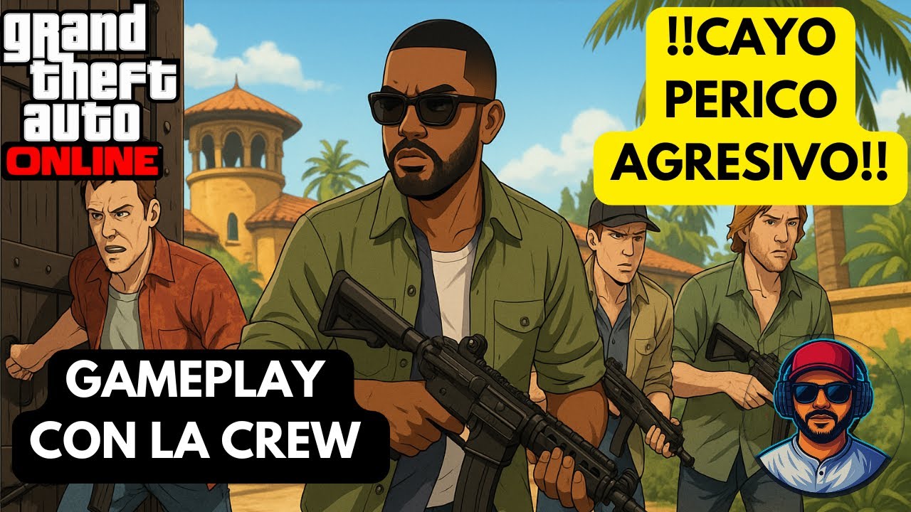 Golpe Cayo Perico: Agresivo con la Crew – Gameplay ft. 
