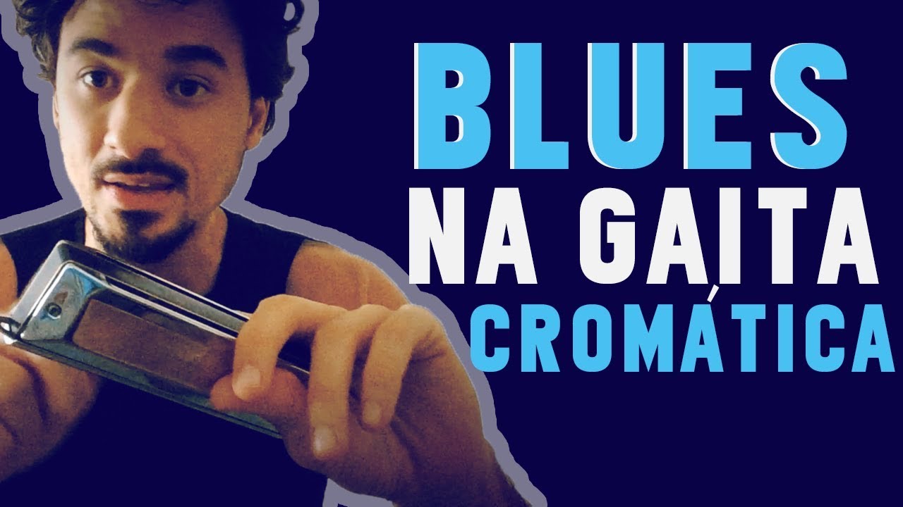 Como tocar gaita? #29 - Blues na gaita Cromática