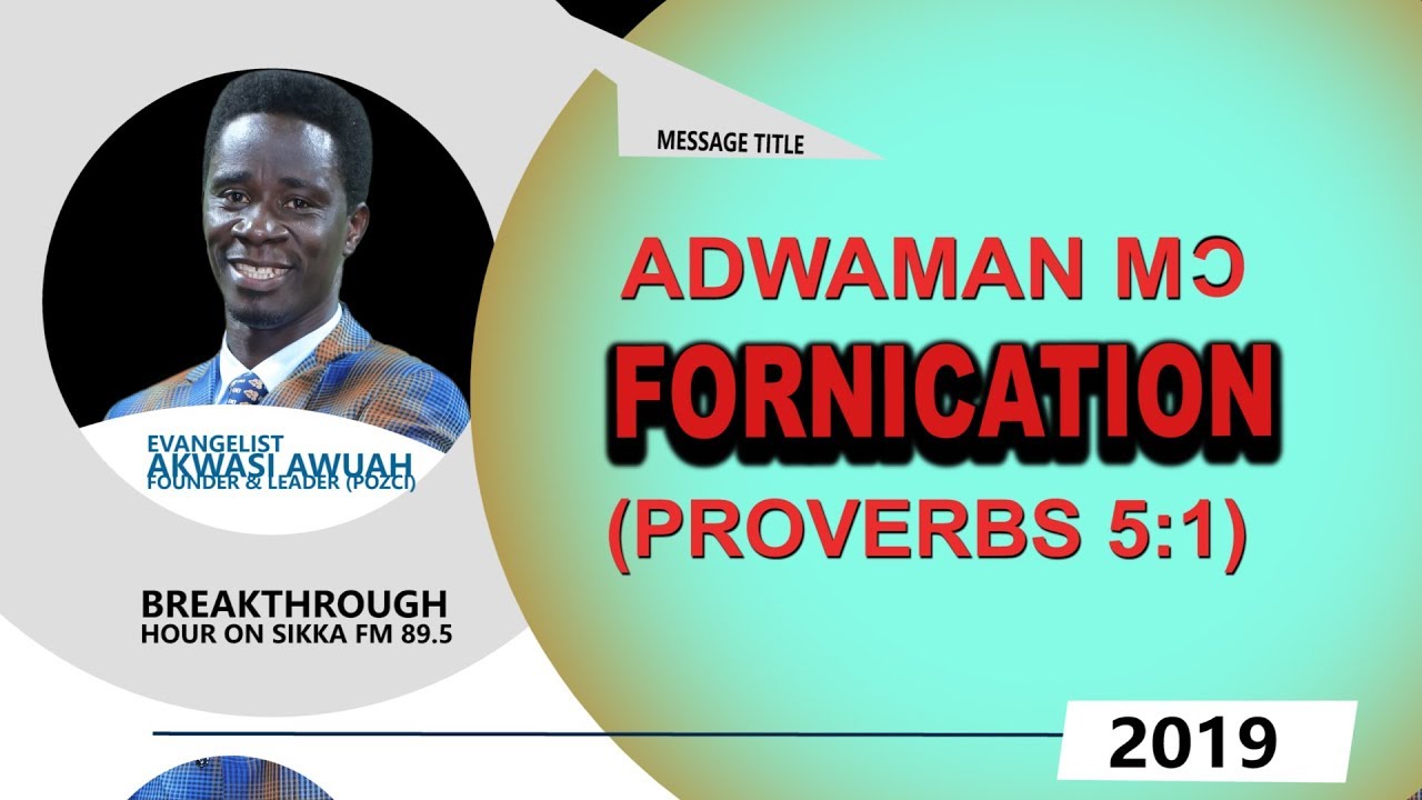 THE SPIRIT THAT CONTROL FORNICATION BY EVANGELIST AKWASI AWUAH (2019 OFFICIAL VIDEO)