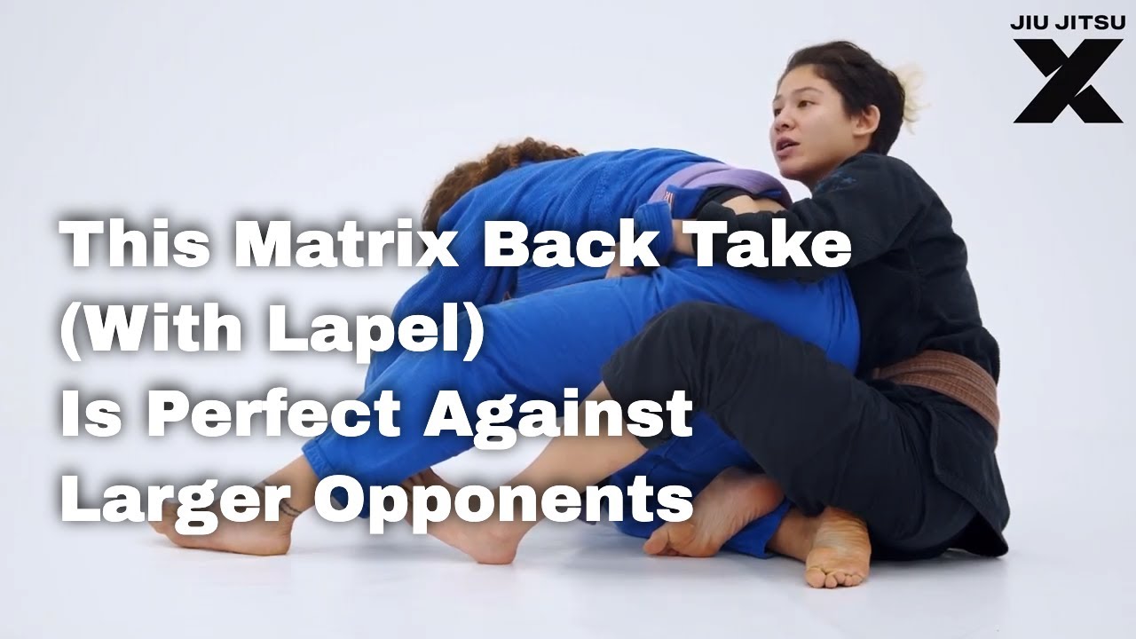 This Matrix Back Take With Lapel Works Great Against Larger Opponents (Lace Guard)