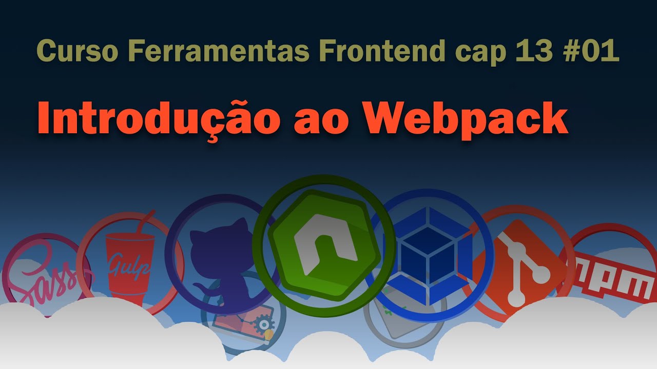 Cap 13 | #01 Curso Webpack: Introdu&ccedil;&atilde;o