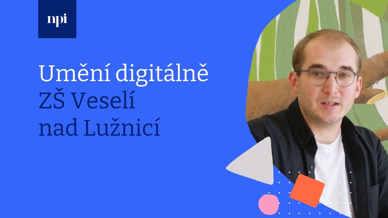 Umění digitálně: ZŠ Veselí nad Lužnicí