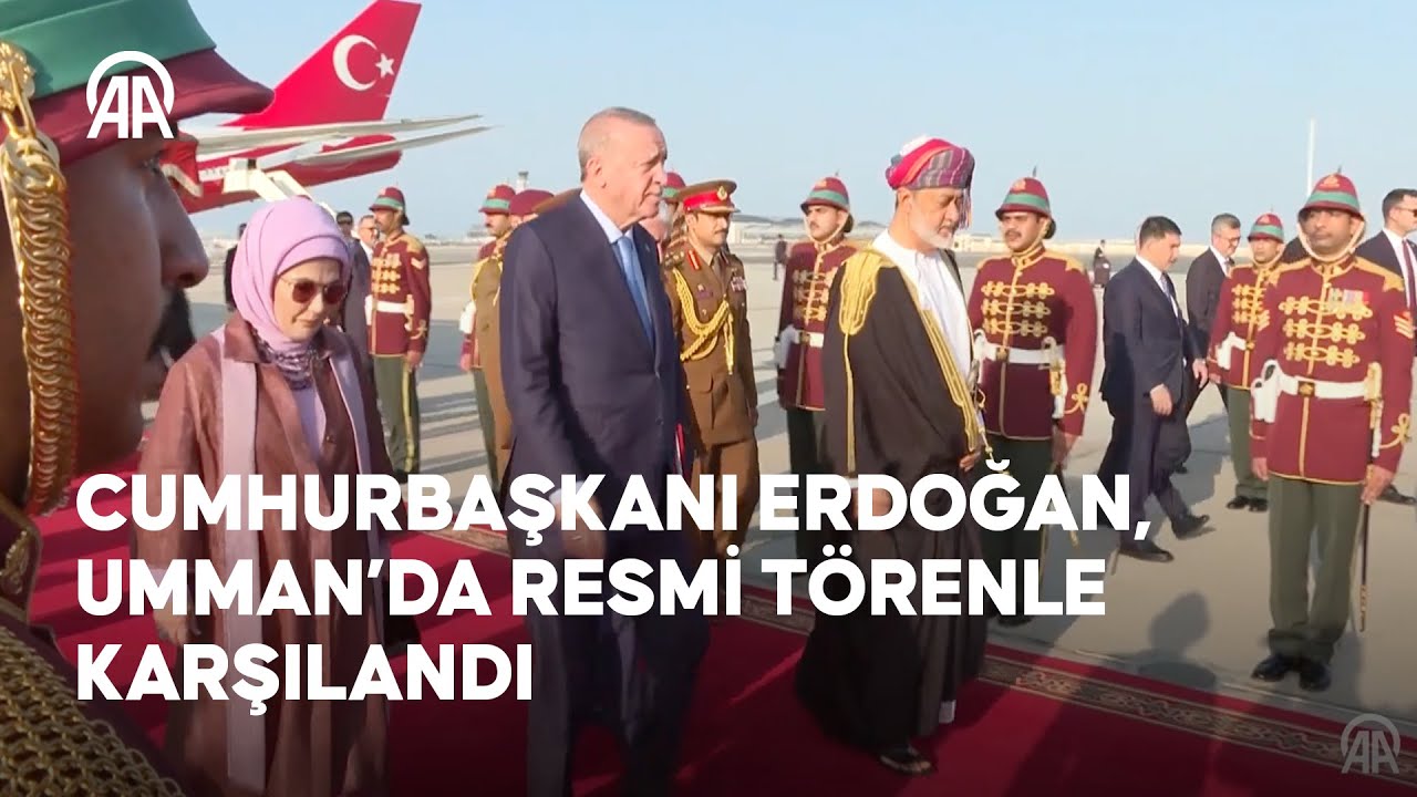 Cumhurbaşkanı Erdoğan, Umman'da resmi törenle karşılandı