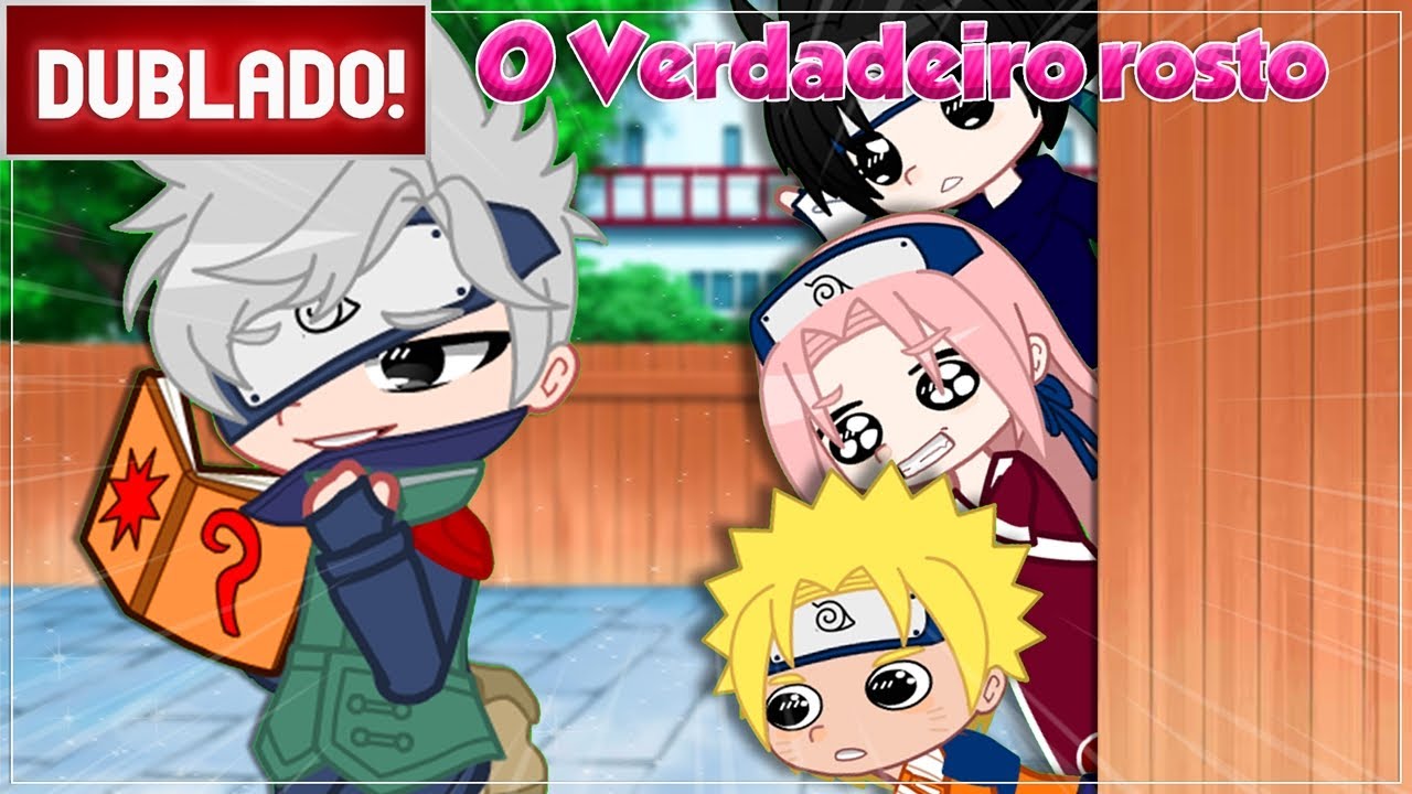 [ DUBLADO ] O VERDADEIRO ROSTO DO KAKASHI | GACHA CLUB