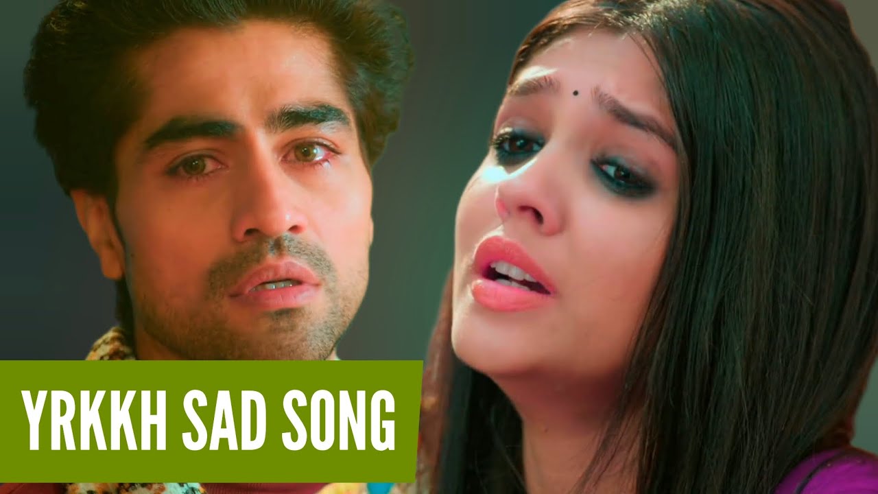 YRKKH Sad Song | Song From Ep 816 S-67