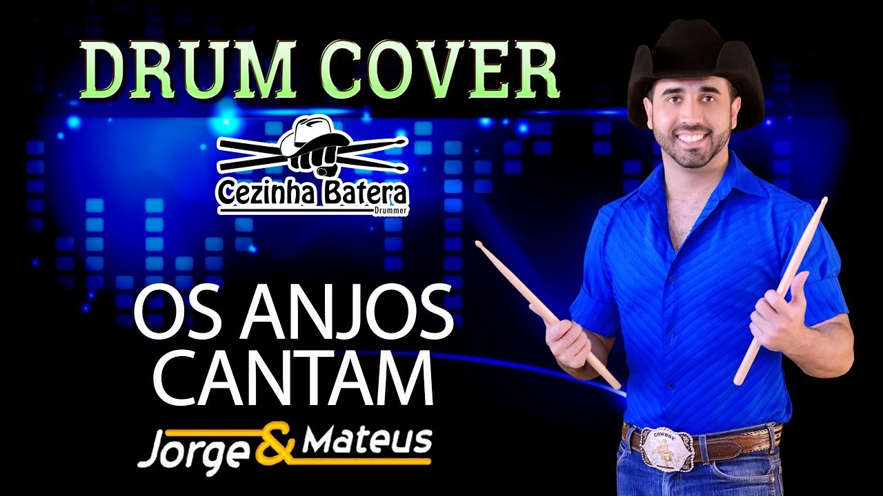 Os Anjos Cantam - Jorge & Mateus - Cezinha Batera Drum Cover