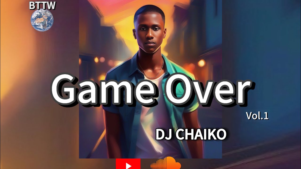 DJ CHAIKO-Game Over vol.1 - BOUYON TO THE WORLD -MIX BOUYON 2025