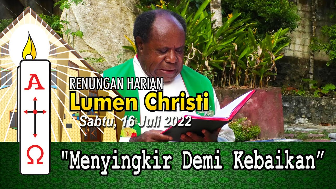 Lumen Christi | Sabtu, 16 Juli 2022 | Mat. 12:14-21.