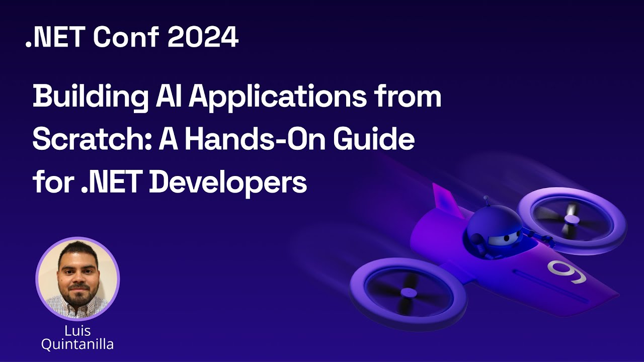 Building AI Applications from Scratch: A Hands-On Guide for .NET Developers