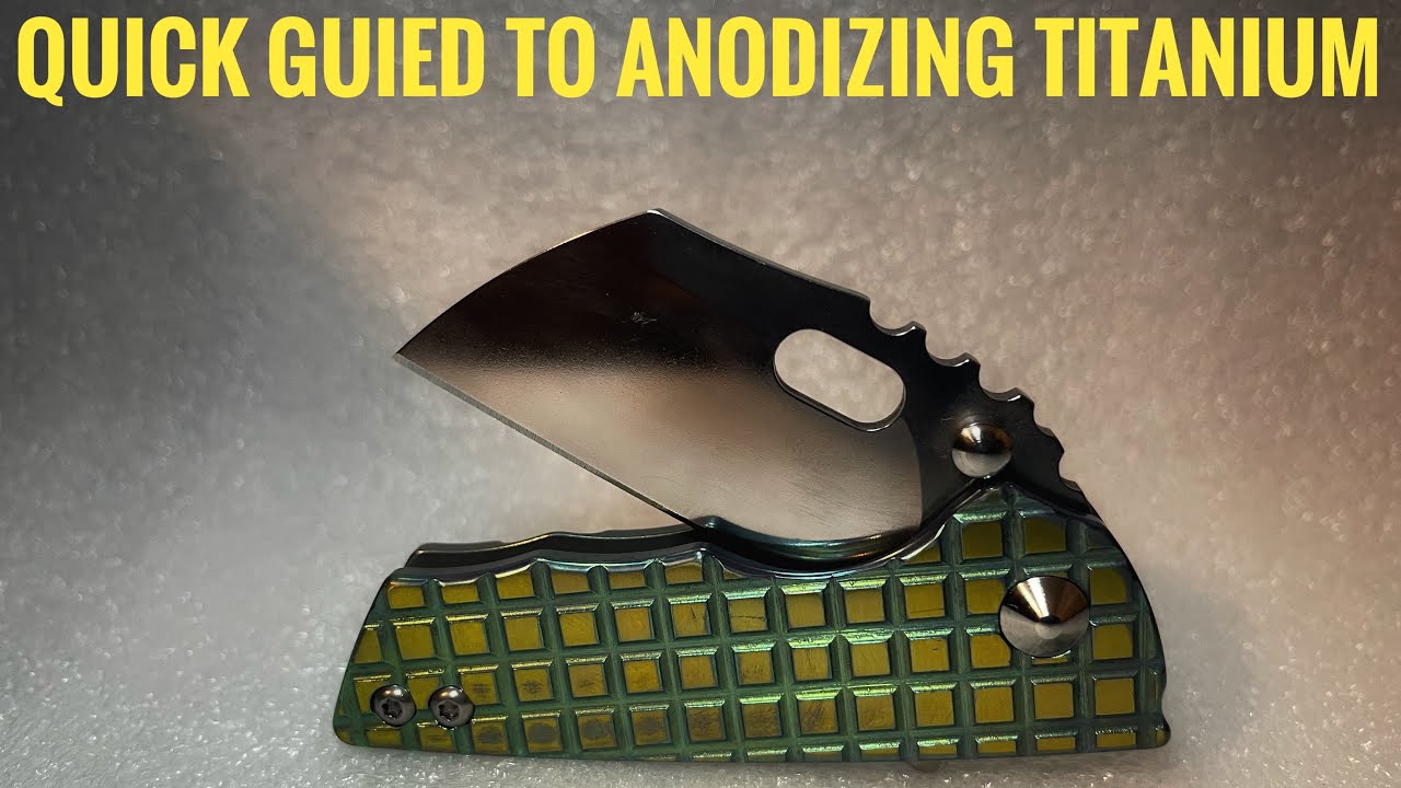 Quick Guide To Anodizing Titanium - Let’s Experiment With Colors (Part 4)