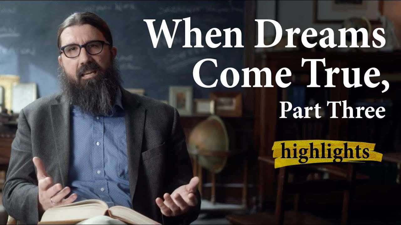 When Dreams Come True, Part Three | Highlights Ep.16