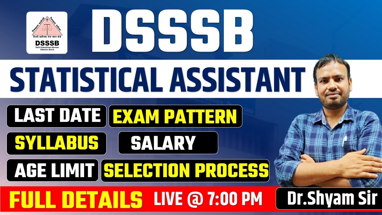 DSSSB Vacancy 2023 | DSSSB Statistical Assistant S, Eligibility |Full Details by Dr. Shyam Sir