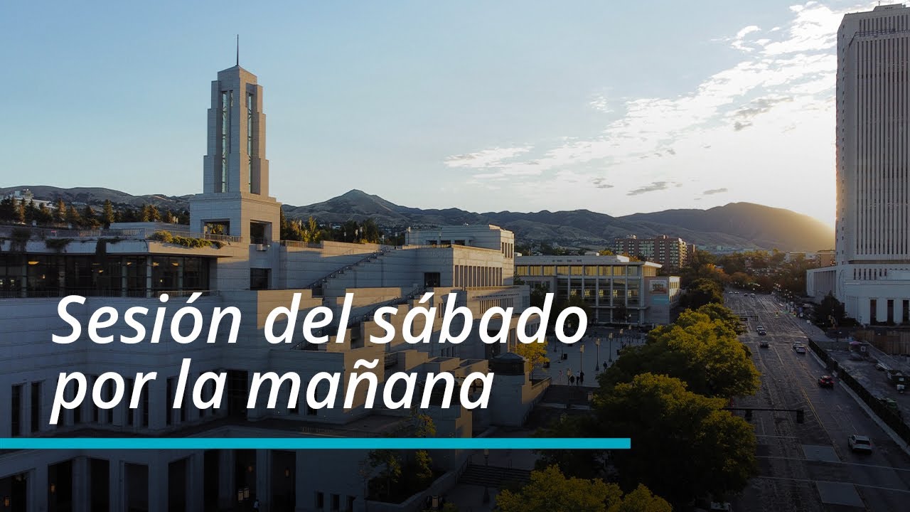Sesión del sábado por la mañana | Conferencia General de Octubre de 2022