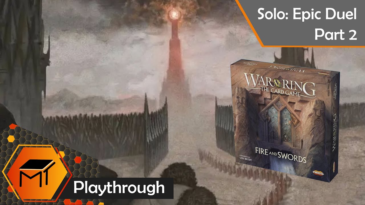 War of the Ring: The Card Game | Solo Epic Duel Playthrough | Part 2