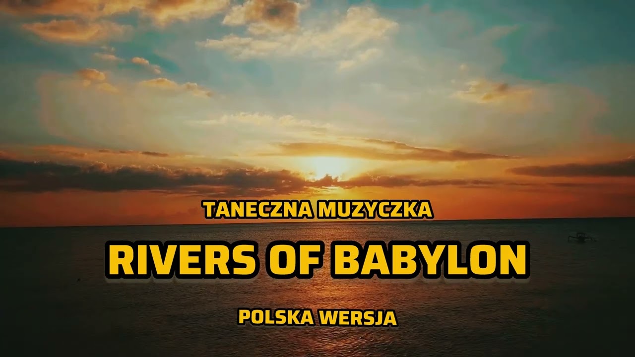 Taneczna Muzyczka - Rivers Of Babylon (Cover Boney M.) Polska wersja
