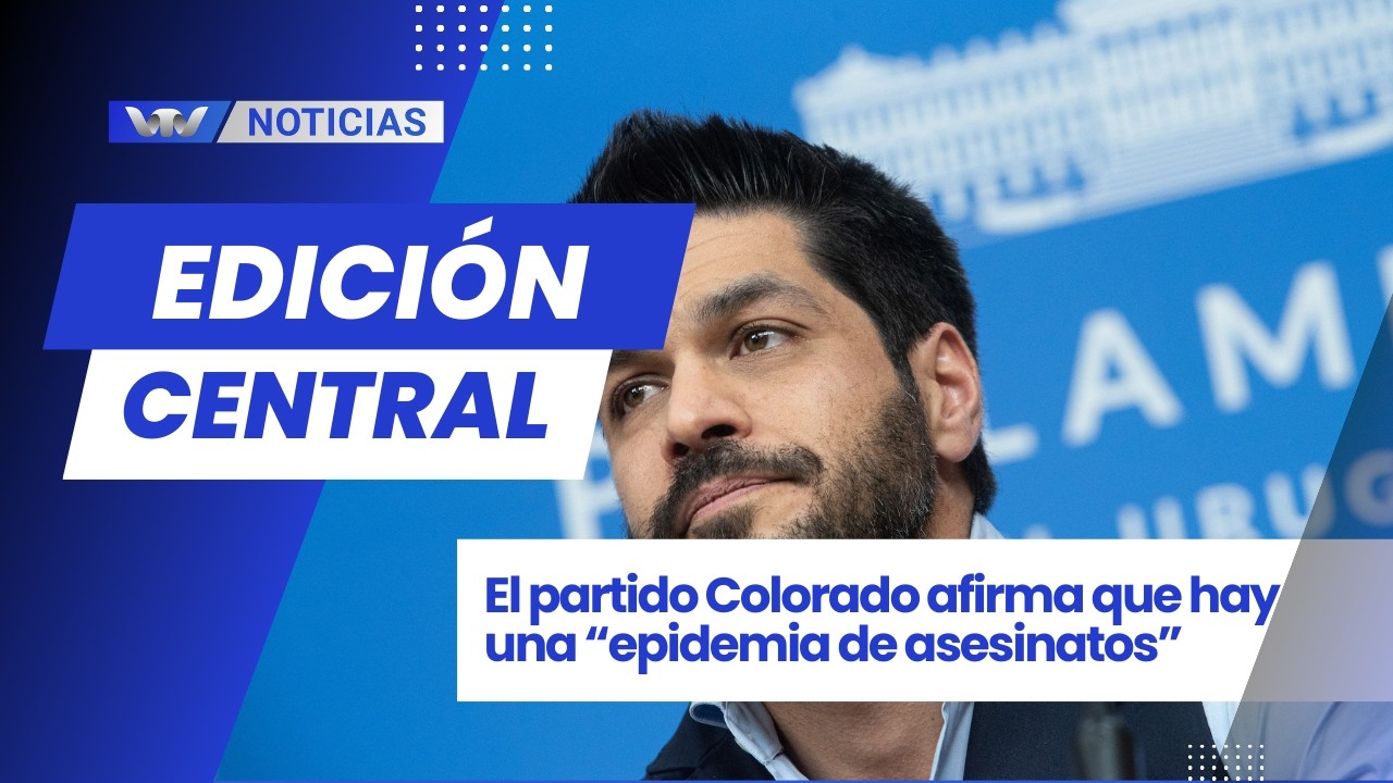 Edición Central 24/2 | El Partido Colorado afirma que hay una “epidemia de asesinatos”
