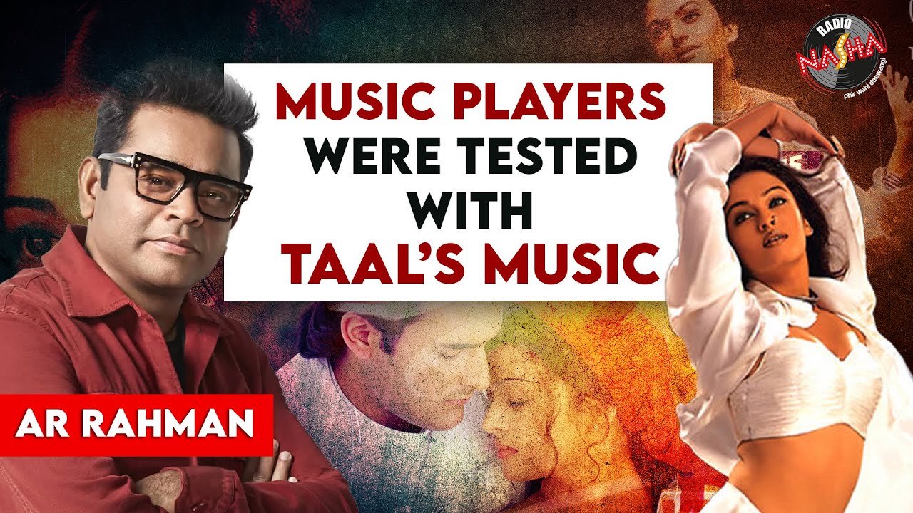 Untold Rahman Story: How Taal Got Its Most Iconic Song