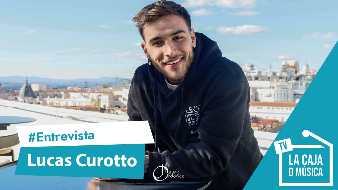 LUCAS CUROTTO: “Soy CONSCIENTE que en el mundo de la MÚSICA hay que TENER UN PLAN B” #corazonesrotos