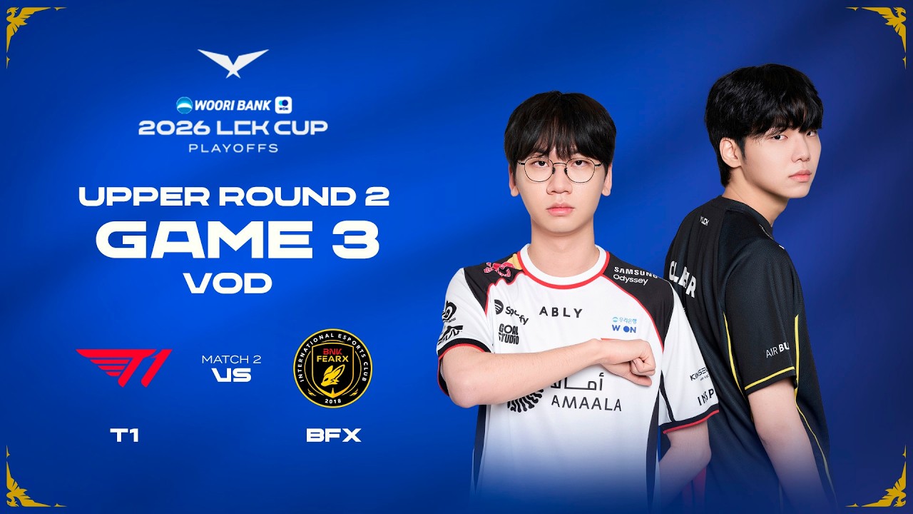 T1 vs BFX | Playoffs Upper R2 Game 3 | 2026 LCK CUP