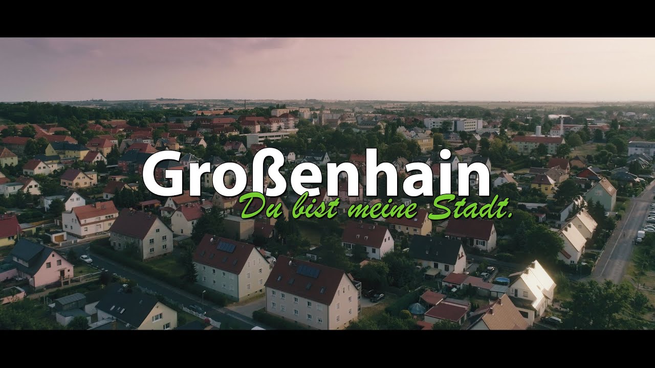 Gro&szlig;enhain - Du bist meine Stadt. (4K)