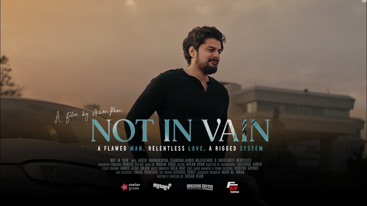 Not in Vain (2025) | Official Trailer | A film by Ahsan Khan