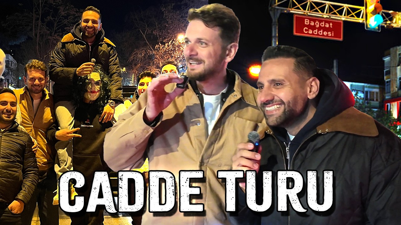 BAĞDAT CADDESİ GECE HAYATI | TUNÇ METE,ATAHAN ÜLGÜL