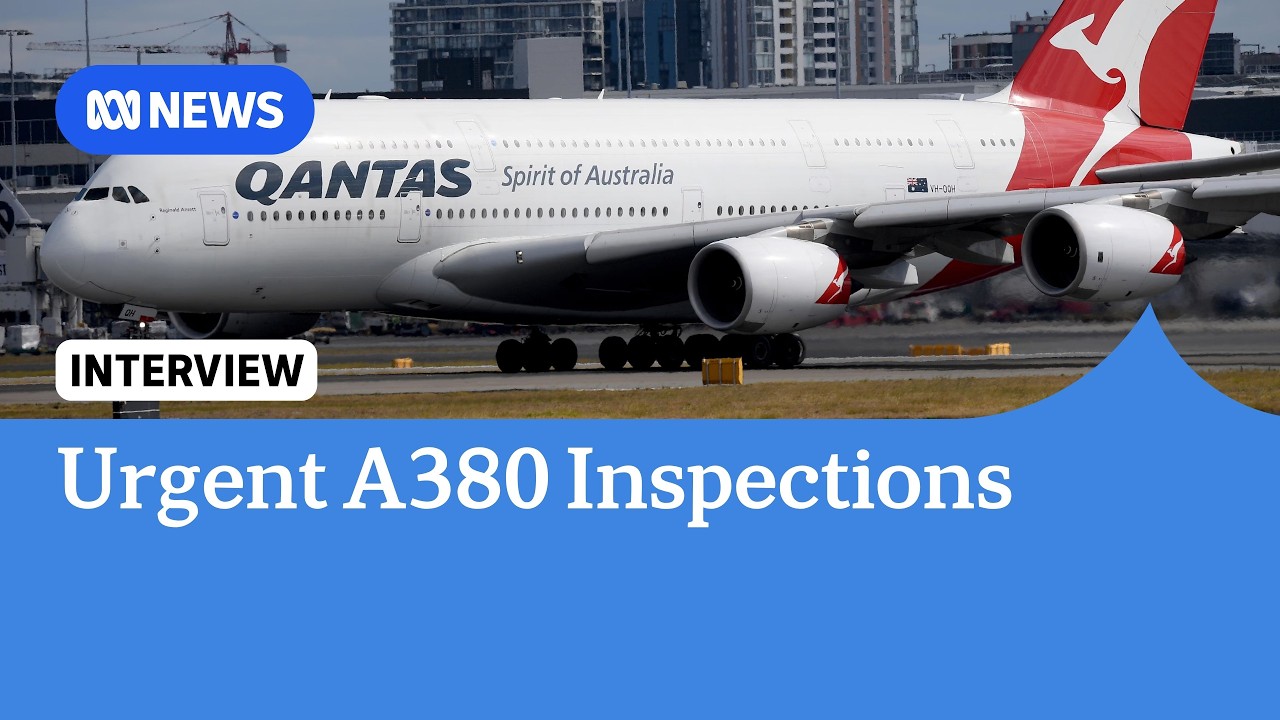 Pilot explains urgent inspections ordered for Airbus A380 planes | ABC NEWS