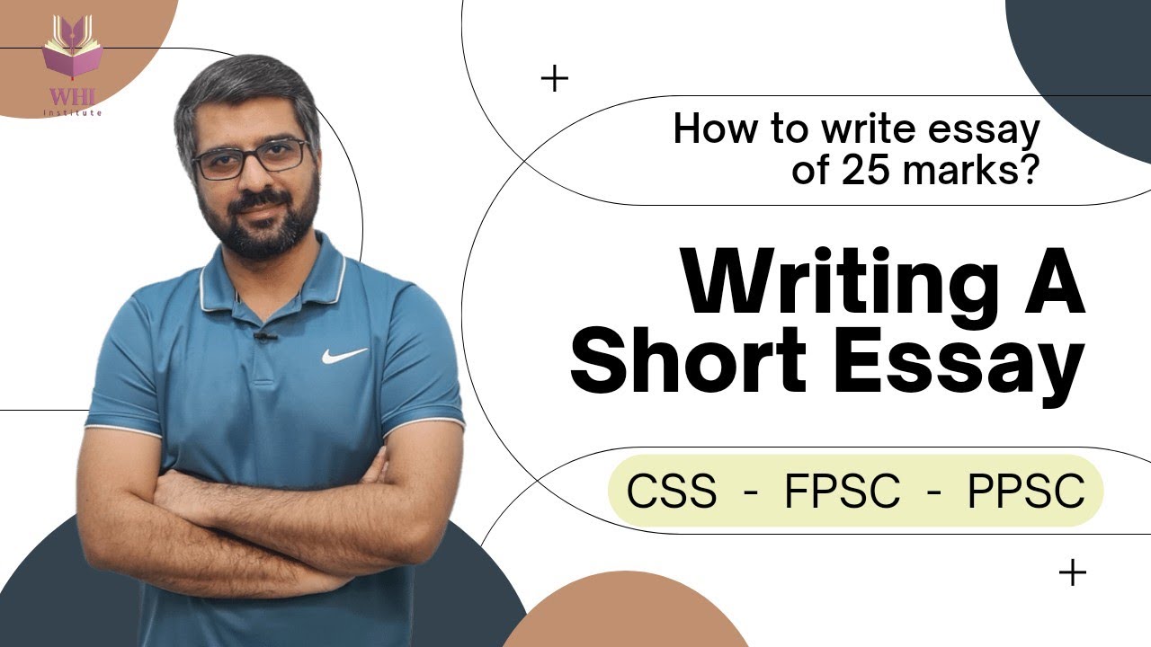 WRITING A SHORT ESSAY | HOW TO WRITE A SHORT ESSAY? | CSP WAQAR HASSAN | CSS/PMS | FPSC/PPSC | WHI