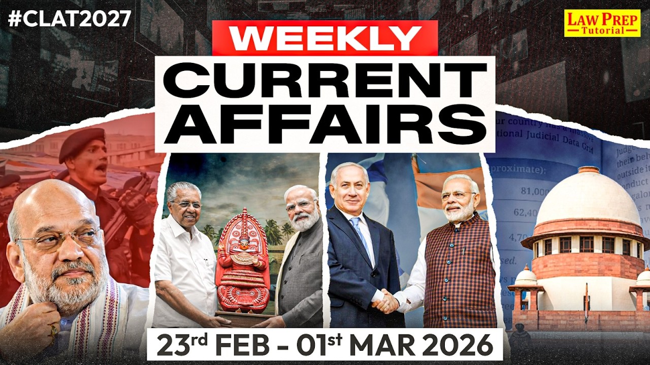 Weekly Current Affairs (23 Feb - 1 March 2026) | Important Weekly Current Affairs for CLAT 2027