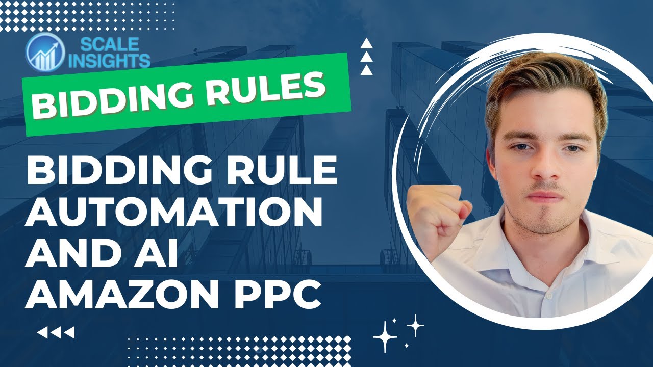 Scale Insights Tool: How to Set Up Automated Bidding Rules & AI Insights for Scaling Up