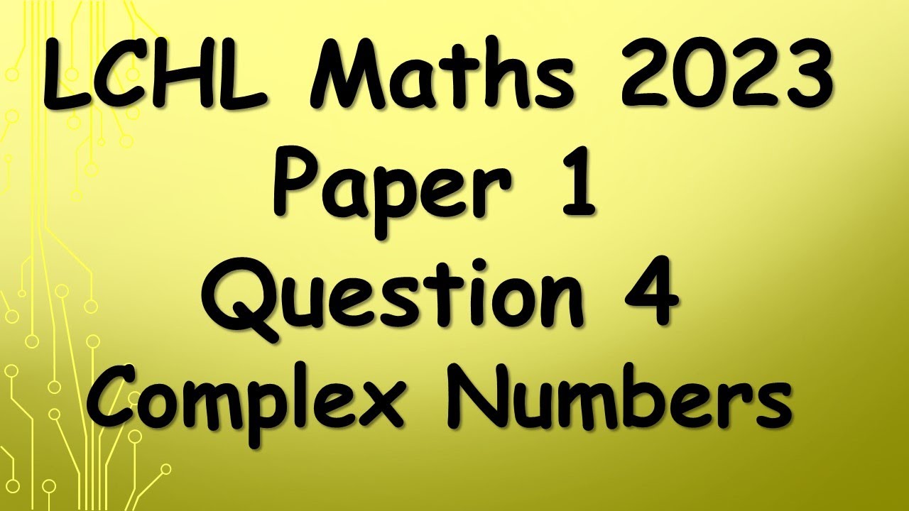 Leaving Cert Higher Level Maths 2023 Paper 1 Question 4