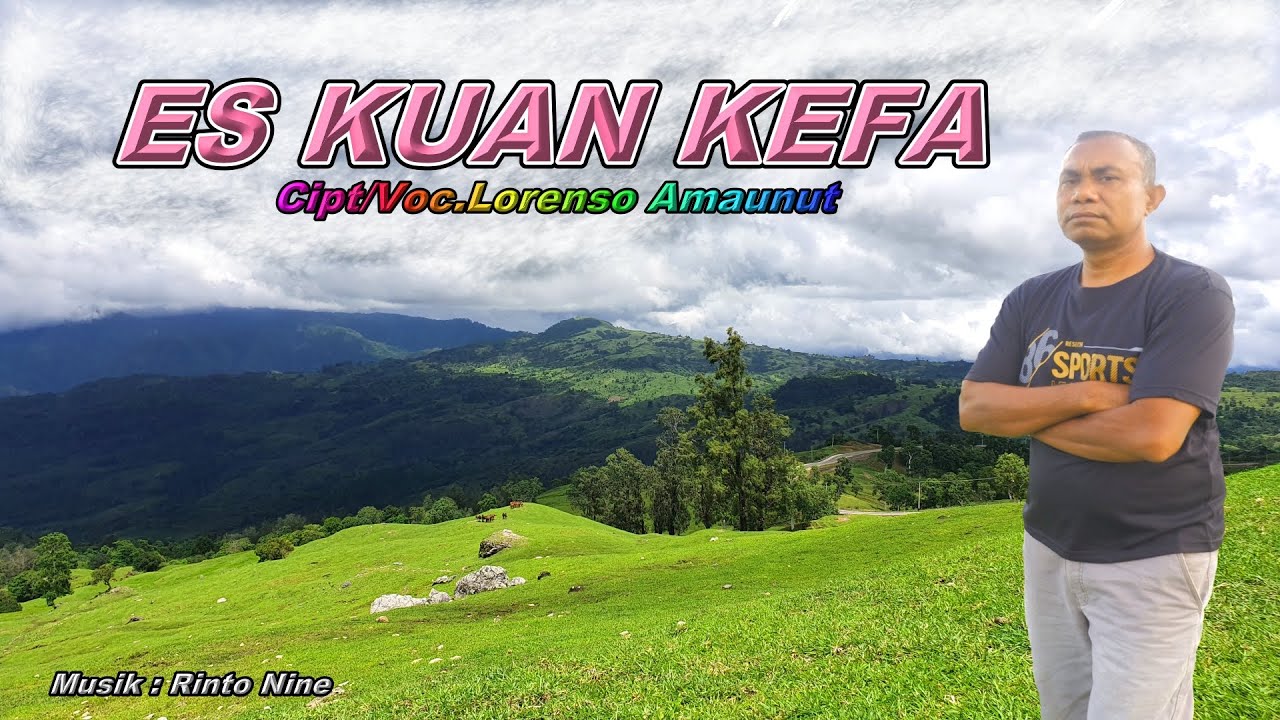 ES KUAN KEFA || Lorenso Amaunut || Cipt.Lorenso Amaunut || Lagu Timor Terbaru