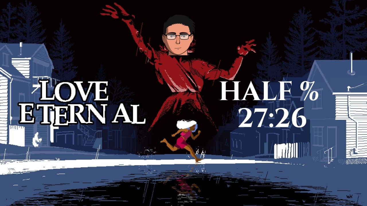 #speedrun #indiegame LOVE ETERNAL Half% in 27:26 (No Commentary)